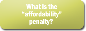 What is the -affordability- penalty