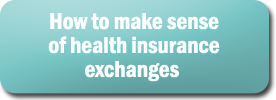 How to make sense of health insurance exchanges